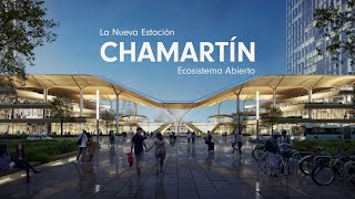 Proyecto Ecosistema Abierto. Nueva estación de Madrid ChamartínClara Campoamor