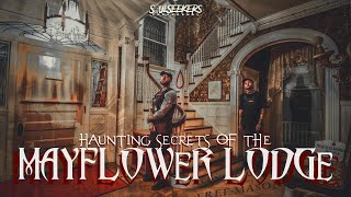 HAUNTING SECRETS OF THE MAYFLOWER LODGE | SoulSeekers Paranormal NE
