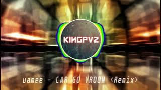 uamee - CAR GO VROOM [Kingpvz Remix (Metalcord Hardbass)]