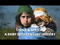 China and Africa: A Brief 20th-Century Diplomatic History