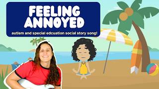 Feeling Annoyed | Social Story Song for Autism and Special Education with Ms. Lauren