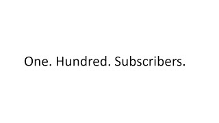 One. Hundred. Subs