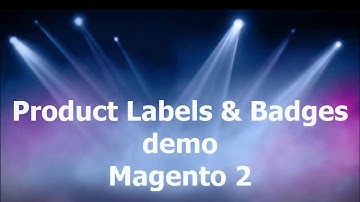 Product Labels & Badges - Magento 2 - How it works | Magediary