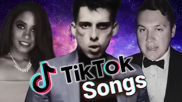 TIK TOK SONGS You Probably Don