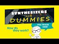 Synthesizers for Dummies | How Do They Work?