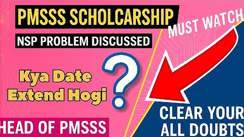 PMSSS Scholarship 2024 Latest Update | NSP Pending Problem Solution | Date Extend Hogi? Full Detail