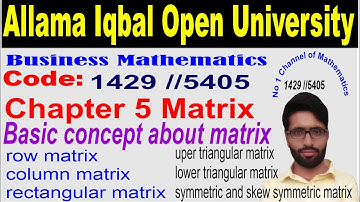 AIOU Business mathematics 1429 chapter 5Matrix and its types// upper and lower triangular matrix