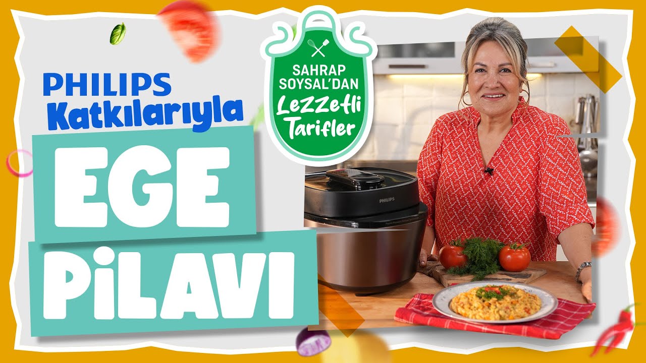 Sahrap Soysal’dan Philips Akıllı Düdüklü Tencere’de Ege Pilavı Tarifi Sahrap Soysal’dan Philips Akıllı Düdüklü Tencere’de Ege Pilavı Tarifi