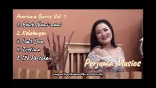 Averiana Barus Vol. 1 : Album Lagu Karo Terbaik dan Terpopuler