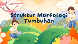 🌱 STRUKTUR MORFOLOGI TUMBUHAN 🌱