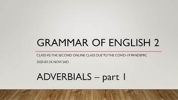 Grammar of English 2/Gramatika engleskog jezika 2: Lecture 5, Adverbials - part 1 (introduction)