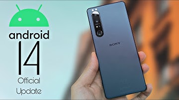 Sony Xperia 1 III Android 14 Update
