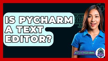 Is Pycharm A Text Editor? - Next LVL Programming