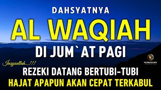 Download Lagu Surat Al WAQIAH 7x, dengarkan hutang lunas, Rezeki datang dari berbagai arah, Bacaan Al Quran Merdu MP3 Download Lagu Surat Al WAQIAH 7x, dengarkan hutang lunas, Rezeki datang dari berbagai arah, Bacaan Al Quran Merdu MP3