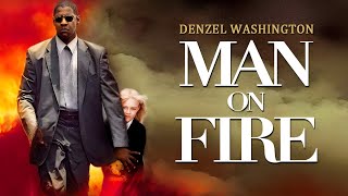 Man On Fire 2004  Movie  Denzel Washington Dakota Fanning  Literary Analysis