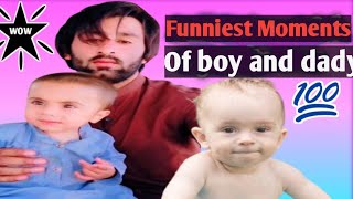 Funniest Moments of boy and daddy|Cute baby videos#babydaddy #funnybaby #funnydaddy|MB Cholistani