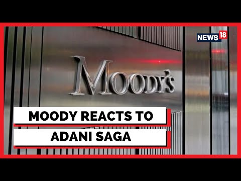 International Rating Agency Moody Reacts To Adani Group Vs Hindenburg Row | Adani News |English News - CNNNEWS18