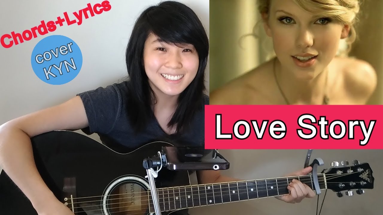 Taylor Swift Love Story Acoustic Cover Kyn Chords Lyrics