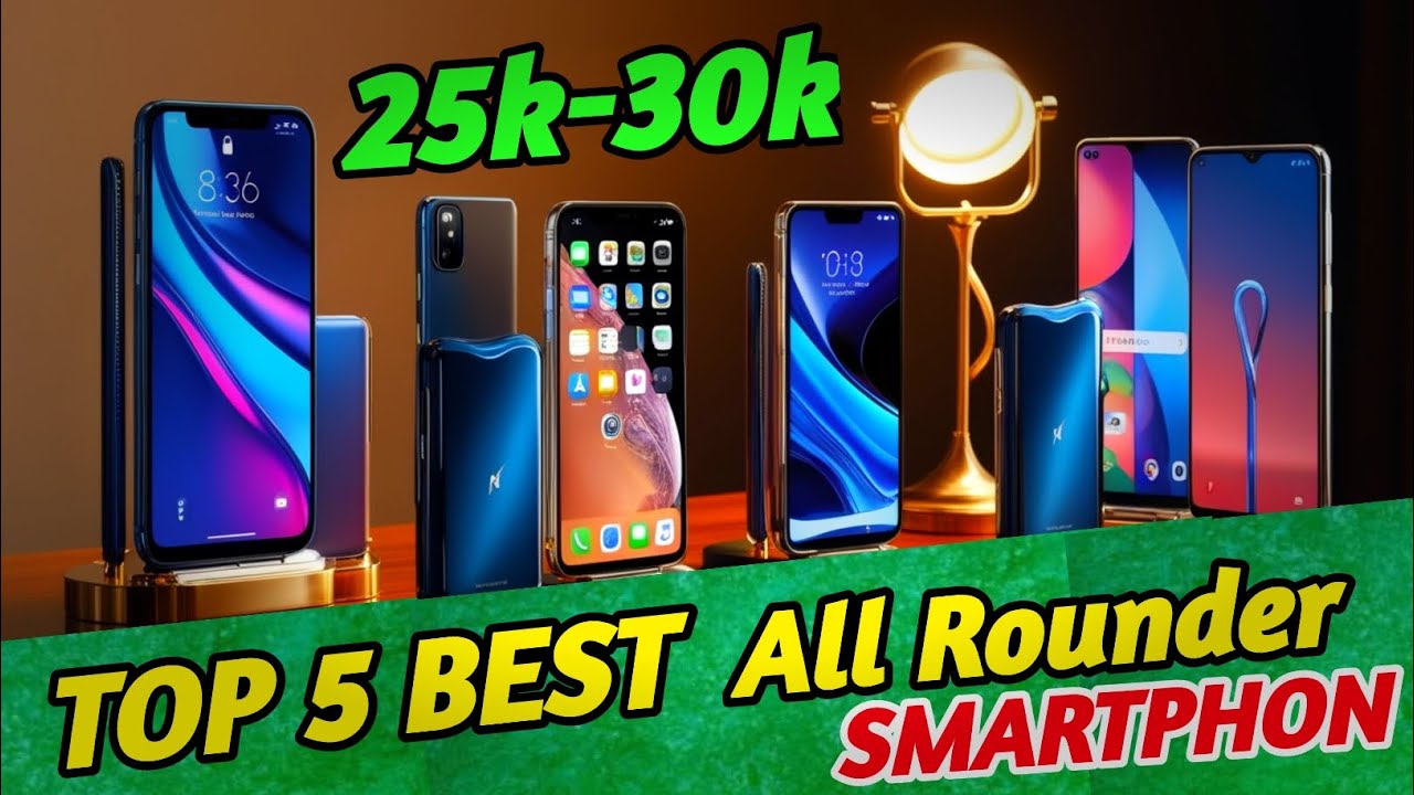 Top 5 Best all-rounder Smartphone Under ₹25k-30k In 2024 - YouTube