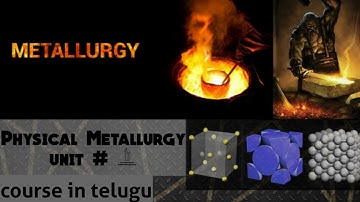 structure of Metals and alloys #1 unit of physical Metallurgy Diploma 3rd semester