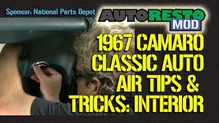 1967 Camaro Classic Auto Air Interior Install Tips Episode 225 Autorestomod