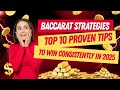 Baccarat Strategies: Top 10 Proven Tips to Win Consistently in 2025