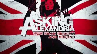 Asking Alexandria - Live from Brixton (Full Hd)