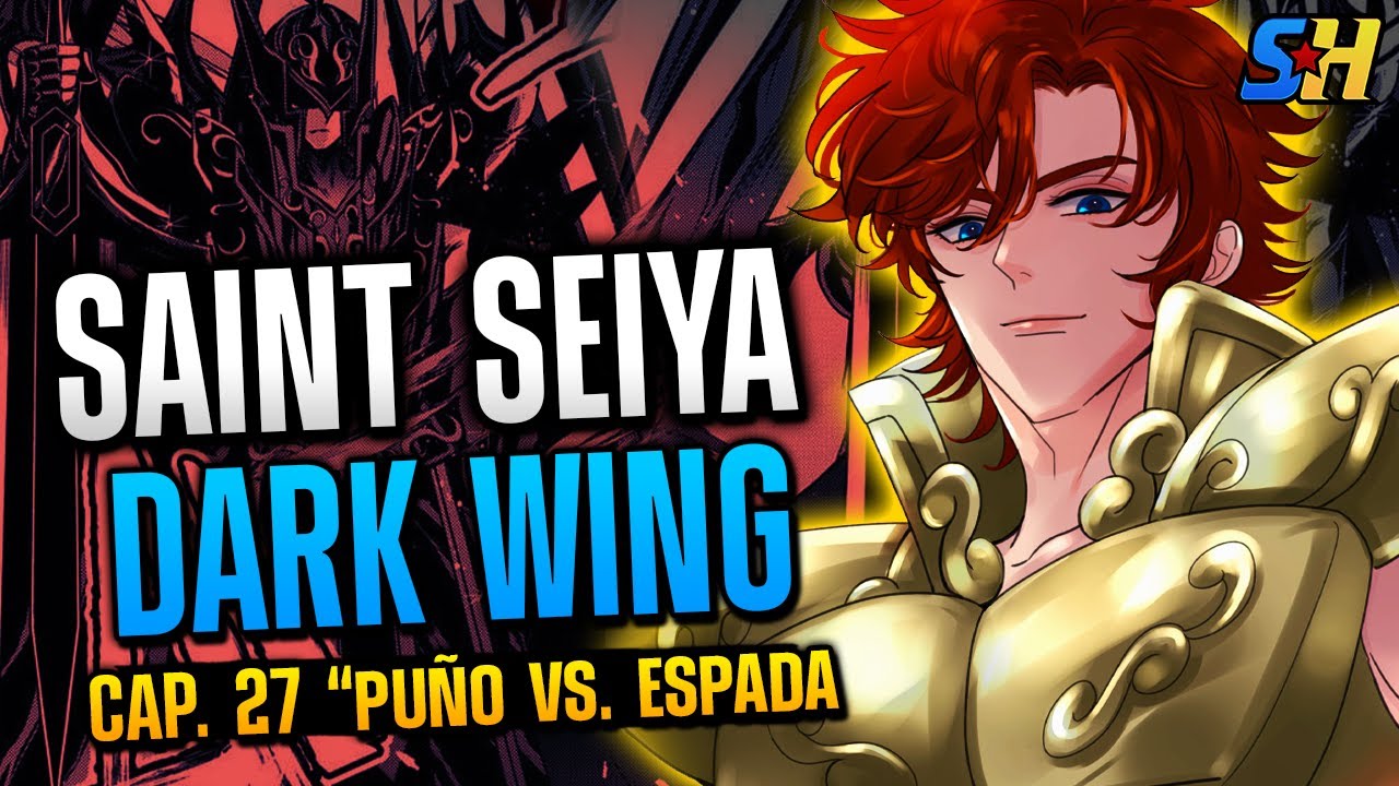 🔴 Leamos el NUEVO CAPÍTULO de SAINT SEIYA: DARK WING (Cap. 27) "Puño vs