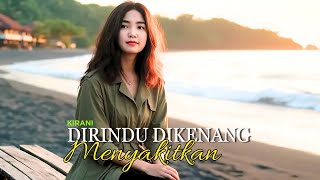 DIRINDU DIKENANG MENYAKITKAN - Lagu Cinta Sedih Slow Rock Melayu Malaysia Menyentuh Hati [ KIRANI ]