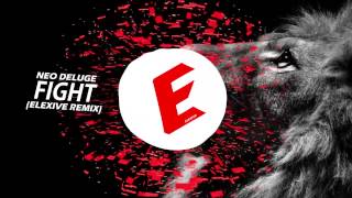 Neo Deluge - Fight (Elexive Remix)