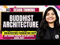 Design Thinking 03 | Buddhist Architecture | JEE Mains Paper 2A B.arch &amp; NATA 2027