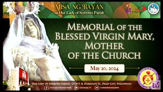 OLSP | Memorial of the Blessed Virgin Mary, Mother of the Church | May 20, 2024, 6AM