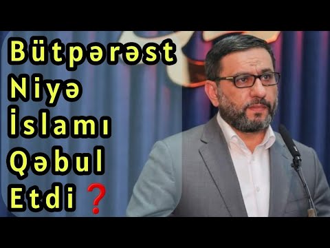 Bütpərəst İslamı qəbul etdi - Haci Şahin