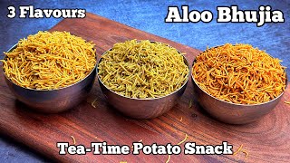 Crispy Aloo Bhujia Recipe~3 Irresistible Flavors | Tea Time Potato Snack~Festival Special Namkeen