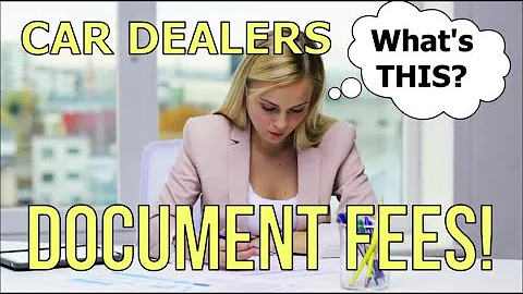 DOCUMENT (DOC) FEE: #1 FAKE FEE at CAR DEALERSHIPS IN 2025 Auto Expert The Homework Guy Kevin Hunter