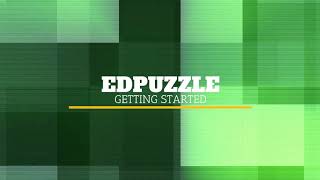 Getting Started in edpuzzle