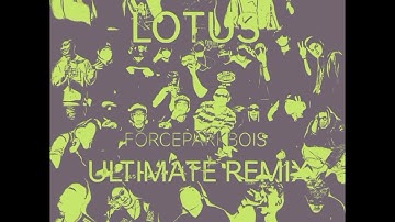 FORCEPARKBOIS- LOTUS ULTIMATE REMIX | Featuring SouthEast Asia Artistes.
