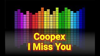 Coopex - I Miss You [NCS Release] - straight outta the oven music