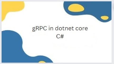 gRPC in dotnet core C#