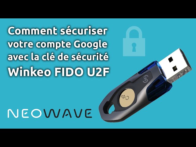 How to secure your Google account with the Winkeo FIDO U2F security key? 