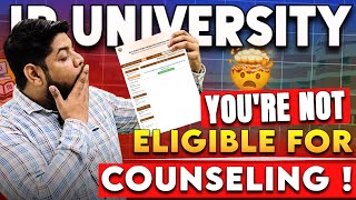 IP University BIG ALERT💥You are not eligible for Counselling 2024❌