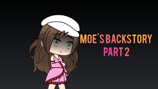 Moe's Backstory - Part 2 - Gacha Life by JessaProjects 3,359 views 3 years ago 11 minutes, 22 seconds