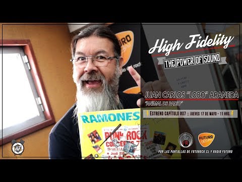 High Fidelity / Promo Cap. #07 - JUAN CARLOS "LOBO" ARANEDA