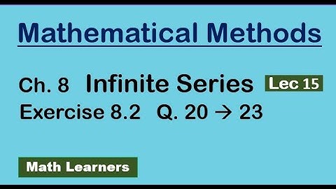 Ch 8 Infinite series Lec 15 Exercise 8.2 Q 20 to 23 for BSc, BS Mathematics