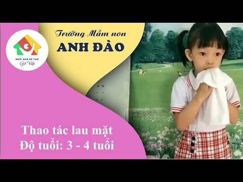 Thao tác lau mặt - Độ tuổi: 3 - 4 tuổi - Trường MN Anh Đào Gò Vấp