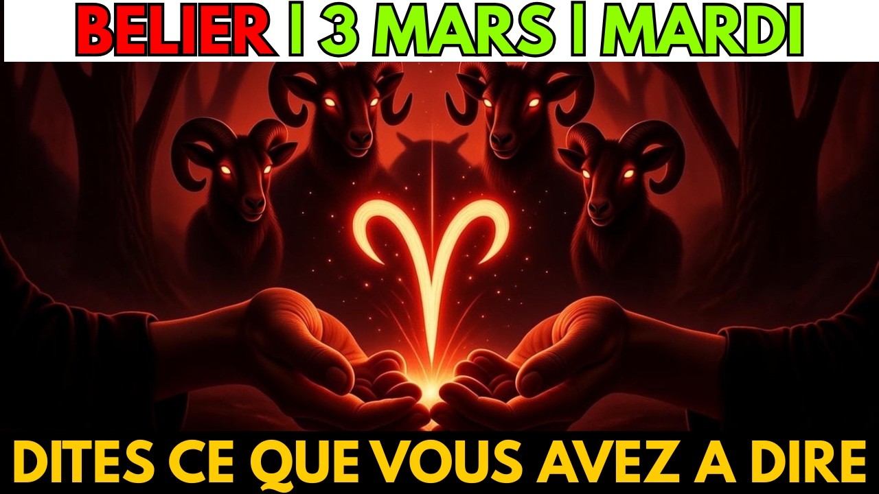 Bélier ♈ URGENT ❌😦 Exprimez-vous ! 🙏🔥 Horoscope du 3 mars 2026 🔮 #horoscope #nouveau #tarot