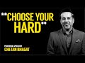 Choose your hard  chetan bhagat motivation