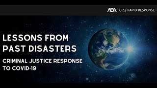 Lessons from Past Disasters: Criminal Justice Response to COVID-19