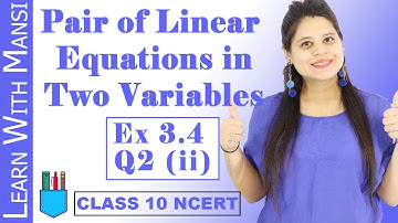 Class 10 Maths | Chapter 3 | Exercise 3.4 Q2 ii | Pair Of Linear Equations in Two Variables | NCERT