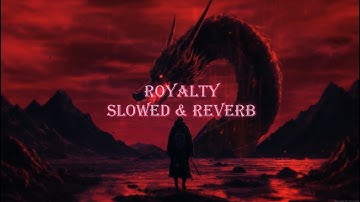 Royalty - Egzod, Neoni, Maestro Chives Slowed+Reverb (Lyrics)